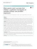 When parents won’t vaccinate their children: A qualitative investigation of australian primary care providers’ experiences