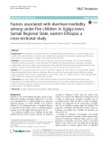 Factors associated with diarrheal morbidity among under-five children in Jigjiga town, Somali Regional State, eastern Ethiopia: A cross-sectional study