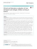 Clinical and laboratory evaluation of new immigrant and refugee children arriving in Greece