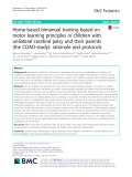Home-based bimanual training based on motor learning principles in children with unilateral cerebral palsy and their parents (the COAD-study): Rationale and protocols