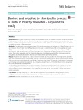 Barriers and enablers to skin-to-skin contact at birth in healthy neonates - a qualitative study