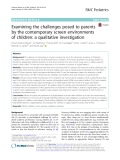 Examining the challenges posed to parents by the contemporary screen environments of children: A qualitative investigation