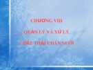 Bài giảng Chương 8: Quản lý và sử dụng chất thải chăn nuôi