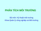 Bài giảng môn Kỹ thuật môi trường: Phân tích môi trường