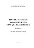 Báo cáo tổng hợp: Thực trạng bồi, xói đoạn sông Hương chảy qua thành phố Huế