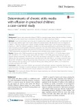 Determinants of chronic otitis media with effusion in preschool children: A case–control study