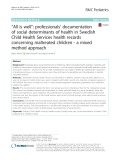 “All is well”: Professionals’ documentation of social determinants of health in Swedish Child Health Services health records concerning maltreated children - a mixed method approach