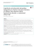 Cognitively and physically demanding exergaming to improve executive functions of children with attention deficit hyperactivity disorder: A randomised clinical trial