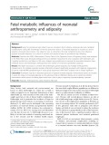 Fetal metabolic influences of neonatal anthropometry and adiposity