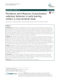 Prevalence and influences of preschoolers’ sedentary behaviors in early learning centers: A cross-sectional study