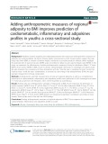 Adding anthropometric measures of regional adiposity to BMI improves prediction of cardiometabolic, inflammatory and adipokines profiles in youths: A cross-sectional study