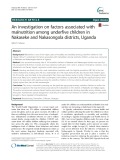 An investigation on factors associated with malnutrition among underfive children in Nakaseke and Nakasongola districts, Uganda