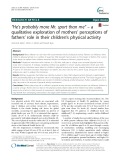 “He’s probably more Mr. sport than me” – a qualitative exploration of mothers’ perceptions of fathers’ role in their children’s physical activity