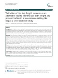 Validation of the foot length measure as an alternative tool to identify low birth weight and preterm babies in a low-resource setting like Nepal: A cross-sectional study