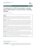An assessment of child immunization coverage and its determinants in Sinana District, Southeast Ethiopia