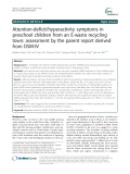 Attention-deficit/hyperactivity symptoms in preschool children from an E-waste recycling town: Assessment by the parent report derived from DSM-IV