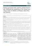 Factors associated with cognitive achievement in late childhood and adolescence: The Young Lives cohort study of children in Ethiopia, India, Peru, and Vietnam