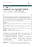 Pre-ART retention in care and prevalence of tuberculosis among HIV-infected children at a district hospital in southern Ethiopia