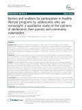 Barriers and enablers for participation in healthy lifestyle programs by adolescents who are overweight: A qualitative study of the opinions of adolescents, their parents and community stakeholders
