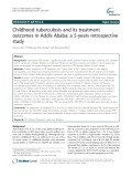 Childhood tuberculosis and its treatment outcomes in Addis Ababa: A 5-years retrospective study