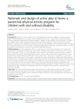 Rationale and design of active play @ home: A parent-led physical activity program for children with and without disability
