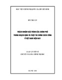 Luận án Tiến sĩ chuyên ngành Chính trị học: Trách nhiệm giải trình của chính phủ trong hoạch định và thực thi chính sách công ở Việt Nam hiện nay