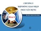 Bài giảng Hợp đồng và đấu thầu xây dựng: Chương 5