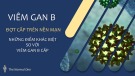 Bài giảng Viêm gan B đợt cấp trên nền mạn: Những điểm khác biệt so với viêm gan B cấp