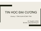 Bài giảng Tin học đại cương: Chương 1 - ThS. Nguyễn Lê Minh (Nhóm ngành Cơ khí)