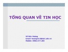 Bài giảng Tổng quan về tin học - Võ Đức Hoàng