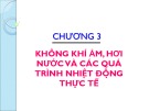 Bài giảng Kỹ thuật nhiệt: Chương 3 - Ngô Phi Mạnh