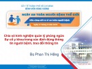 Bài giảng Chia sẻ kinh nghiệm quản lý phòng ngừa Sự cố y khoa trong xác định đúng thông tin người bệnh, trao đổi thông tin