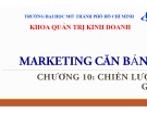 Bài giảng Marketing căn bản: Chương 10 - ThS. Huỳnh Hạnh Phúc (2018)