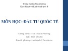 Bài giảng môn học Đầu tư quốc tế: Chương 5 - Trần Thanh Phương