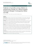 Predictors of mortality among children on Antiretroviral Therapy at a referral hospital, Northwest Ethiopia: A retrospective follow up study