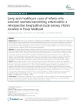 Long term healthcare costs of infants who survived neonatal necrotizing enterocolitis: A retrospective longitudinal study among infants enrolled in Texas Medicaid