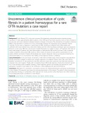 Uncommon clinical presentation of cystic fibrosis in a patient homozygous for a rare CFTR mutation: A case report