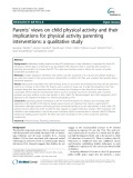 Parents’ views on child physical activity and their implications for physical activity parenting interventions: a qualitative study