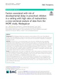 Factors associated with risk of developmental delay in preschool children in a setting with high rates of malnutrition: A cross-sectional analysis of data from the IHOPE study, Madagascar