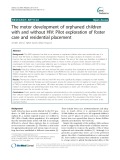 The motor development of orphaned children with and without HIV: Pilot exploration of foster care and residential placement