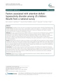 Factors associated with attention deficit/ hyperactivity disorder among US children: Results from a national survey