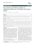 Peer selection and influence effects on adolescent alcohol use: A stochastic actor-based model