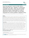 Improving glycaemic control and life skills in adolescents with type 1 diabetes: A randomised, controlled intervention study using the Guided Self-Determination-Young method in triads of adolescents, parents and health care providers integrated into routine paediatric outpatient clinics