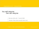 Suy nghĩ sáng tạo - Làm việc sáng tạo