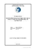 Tóm tắt luận án Tiến sĩ Điện tử Viễn thông: Truyền hình số mặt đất theo tiêu chuẩn DVB-T2 và kết quả đo kiểm thực tế tại Việt Nam