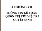 Bài giảng môn Kế toán quản trị - Chương 7: Thông tin kế toán quản trị với việc ra quyết định