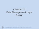 Lecture Systems analysis and design with UML (3/e) - Chapter 10: Data management layer design