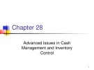 Lecture Managerial finance - Chapter 28: Advanced issues in cash management and inventory control