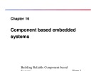 Lecture Building reliable component-based systems - Chapter 16: Component-based embedded systems