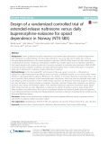 Design of a randomized controlled trial of extended-release naltrexone versus daily buprenorphine-naloxone for opioid dependence in Norway (NTX-SBX)
